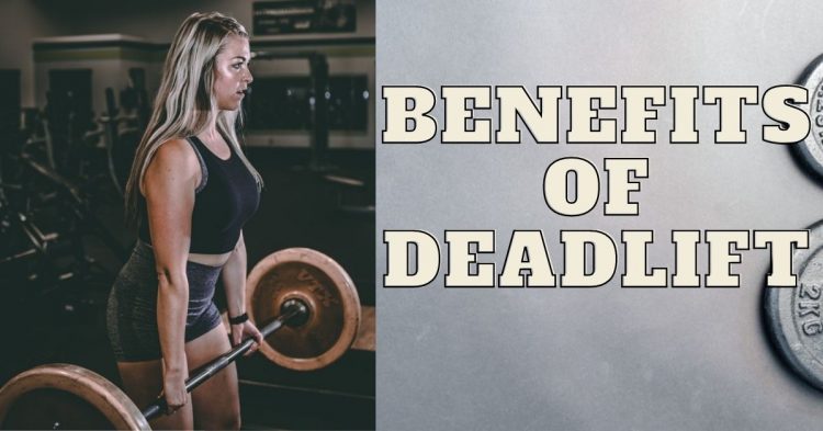 BENEFITS OF DEAD LIFT