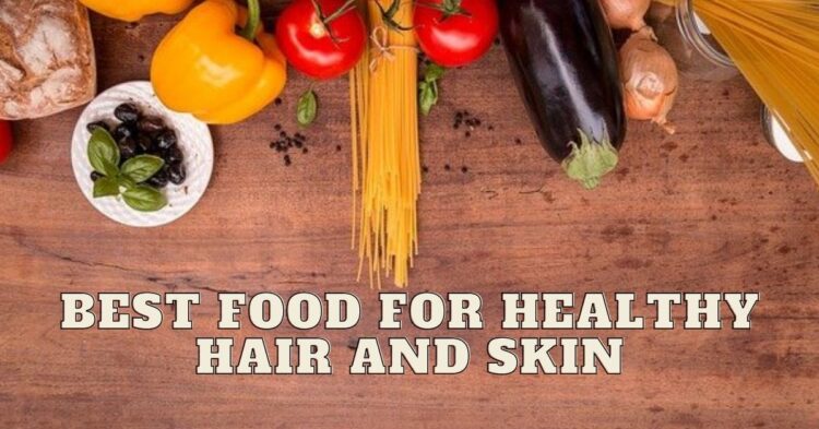 Best Food For Hair Health And Skin Health 1 food for hair health